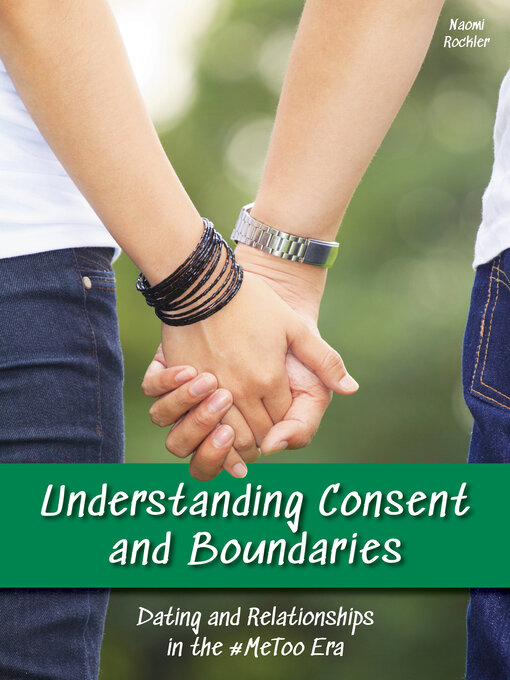 Title details for Understanding Consent and Boundaries by Naomi Rockler - Available